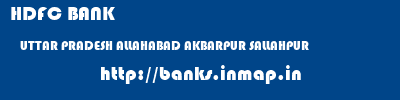 HDFC BANK  UTTAR PRADESH ALLAHABAD AKBARPUR SALLAHPUR   banks information 